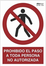 SEÑAL ALUMINIO P41 A4AL PROHIBIDO EL PASO A TODA PERSONA NO AUTORIZADA